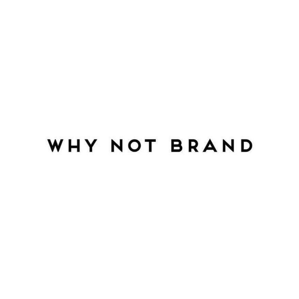 WHYNOTBRAND